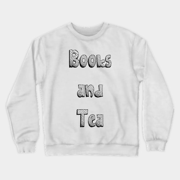 Books and tea Crewneck Sweatshirt by PLMSMZ